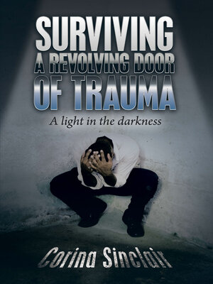 cover image of Surviving a Revolving Door of Trauma